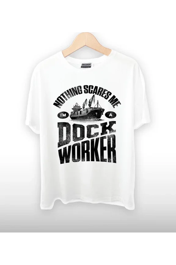 Longeshoreman Dockworker Stevedore I'M A Dock Worker T-Shirt