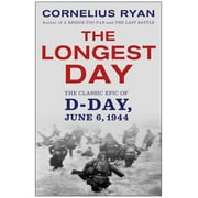 CORNELIUS RYAN Longest Day: The Classic Epic of D Day, (Paperback)
