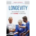 thumbnail image 1 of Pre-Owned Longevity: An Expert Guide on 'Living' Forever Paperback, 1 of 1
