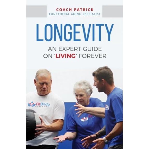 Pre-Owned Longevity: An Expert Guide on 'Living' Forever Paperback