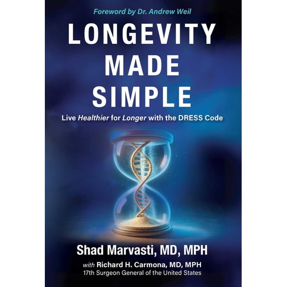 Longevity Made Simple: Live Healthier for Longer with the Dress Code, (Hardcover)