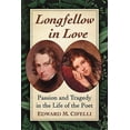 thumbnail image 1 of Longfellow in Love: Passion and Tragedy in the Life of the Poet, (Paperback), 1 of 1