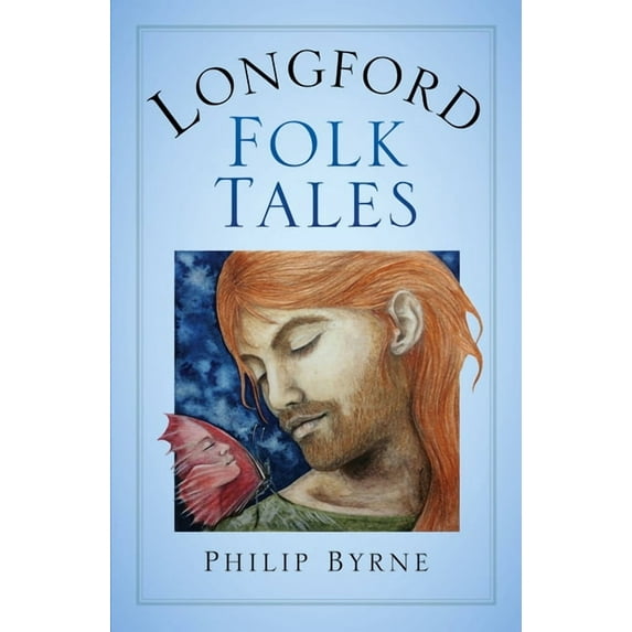 Longford Folk Tales, (Paperback)