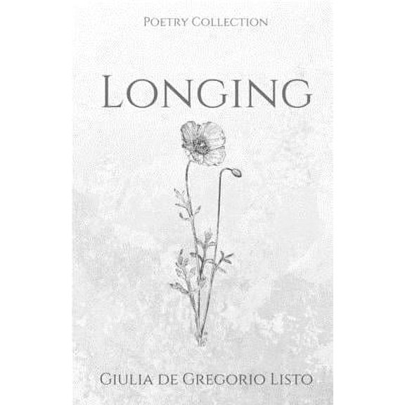 Longing: A Poetry Collection