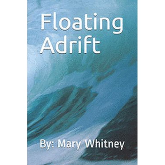 Longing to Be Home: Floating Adrift (Paperback)