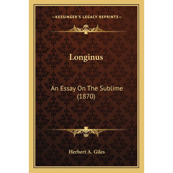 Longinus : An Essay On The Sublime (1870) (Paperback)
