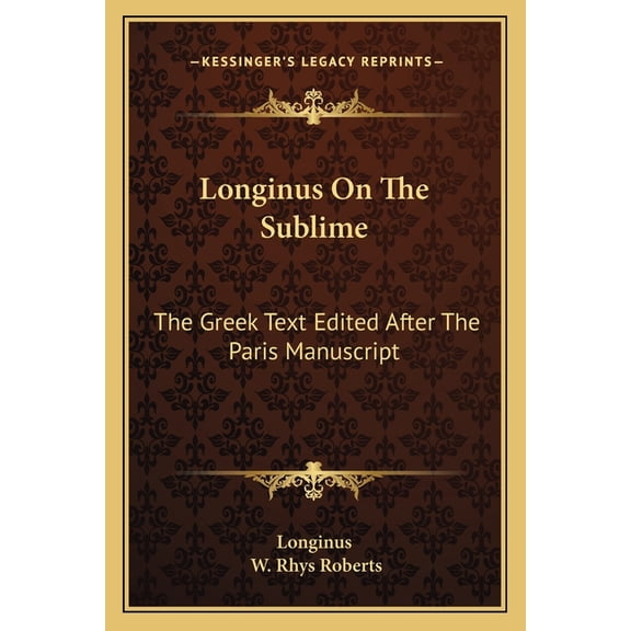 Longinus on the Sublime : The Greek Text Edited After the Paris Manuscript (Paperback)