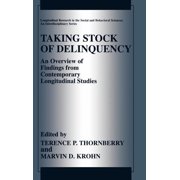 Longitudinal Research in the Social and Taking Stock of Delinquency An Overview of Findings from Contemporary Longitudinal Studies, Hardcover