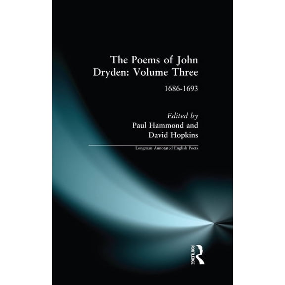 Longman Annotated English Poets The Poems of John Dryden: Volume Three: 1686-1693, (Paperback)