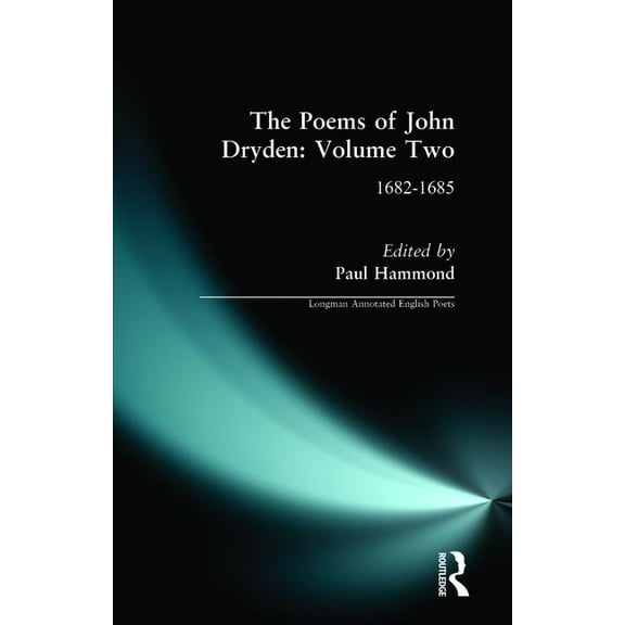 Longman Annotated English Poets The Poems of John Dryden: Volume Two: 1682-1685, (Hardcover)