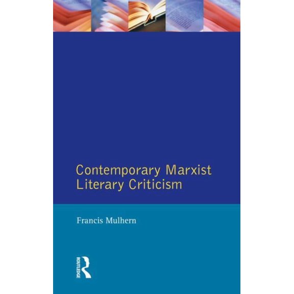 Longman Critical Readers Contemporary Marxist Literary Criticism, (Paperback)