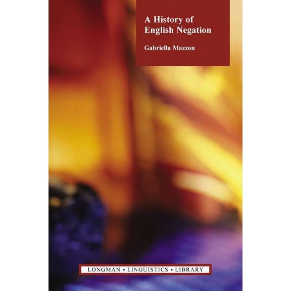 Longman Linguistics Library A History of English Negation, (Paperback)