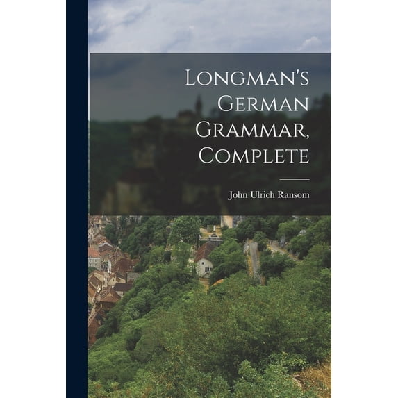 Longman's German Grammar, Complete, (Paperback)
