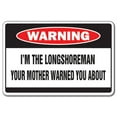 thumbnail image 1 of I'm The Longshoreman Warning Decal | Indoor/Outdoor | Funny Home Décor for Garages, Living Rooms, Bedroom, Offices | SignMission Mother Long Shore Stevedore Dock Worker Union Decal, 1 of 4
