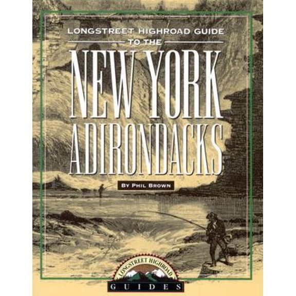 Pre-Owned Longstreet Highroad Guide to the New York Adirondacks (Paperback) 1563525054 9781563525056