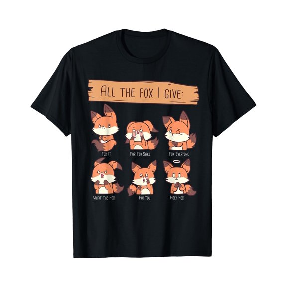 Look At All The Fox I GIve Funny Red Foxes No Fox Given T-Shirt