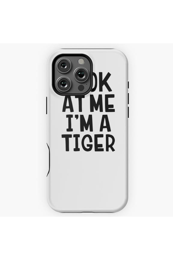 Look At Me I m A Tiger Funny Halloween Costume Shirt Gear Phone Case for iPhone 16 15 14 13 12 11 Pro Max M5908952