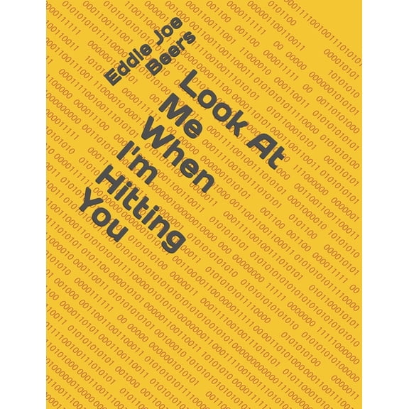 Look at Me When I'm Hitting You Look At Me When I'm Hitting You, Book 1, (Paperback)