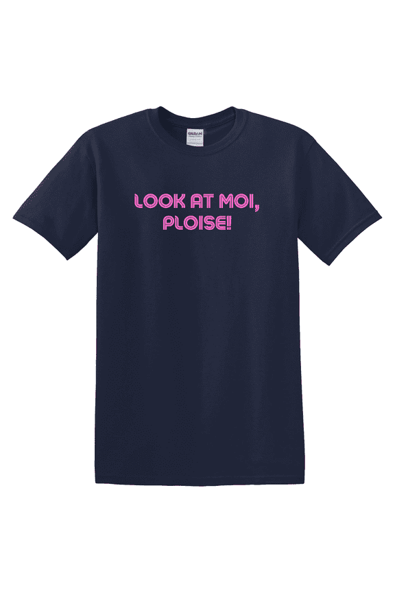 Look At Moi Ploise Kath And Kim Design T-Shirt