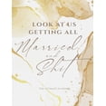 thumbnail image 1 of Look At Us Getting All: Married and Shit, Book, (Paperback), 1 of 1