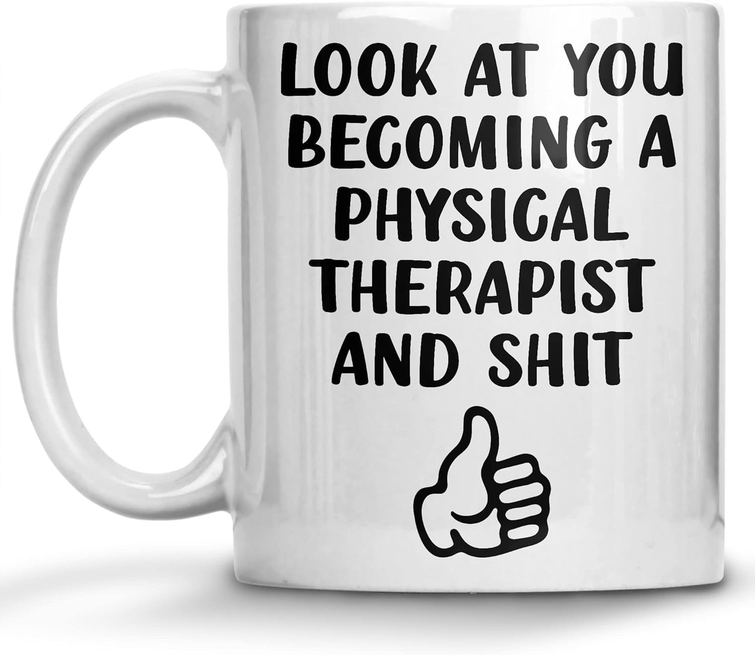 look-at-you-becoming-a-physical-therapist-mug-pta-graduation-gifts