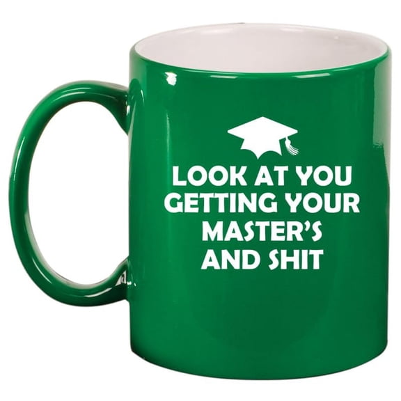 Look At You Getting Your Masters Degree Graduation Ceramic Coffee Mug Tea Cup Gift for Her, Him, Friend, Coworker, Wife, Husband (11oz Green)