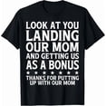 thumbnail image 1 of Look At You Landing Our Mom Fathers Day Dad Presents T Shirt Birthday Gifts; For Men & Women, 1 of 2
