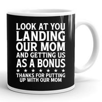Look At You Landing Our Mom Funny Father's Day Bonus Dad Step Daddy Gift Ceramic Mug 11oz (White;11oz)