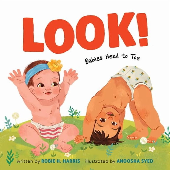 Look!: Babies Head to Toe: A Board Book, (Board Book)