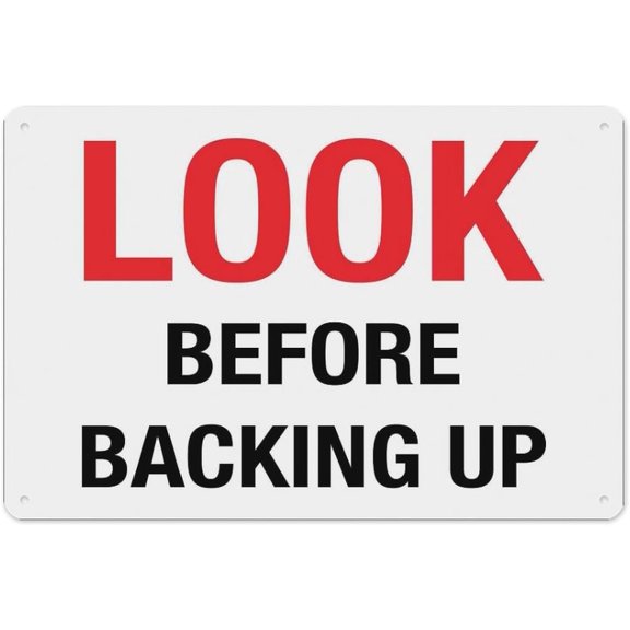 Look Before Backing Up Sign 8"x12" - Aluminum Tin Warning for Home Outdoor Garden, High-Visibility Safety Decor for Parking
