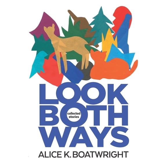 Look Both Ways: Collected Stories, (Paperback)
