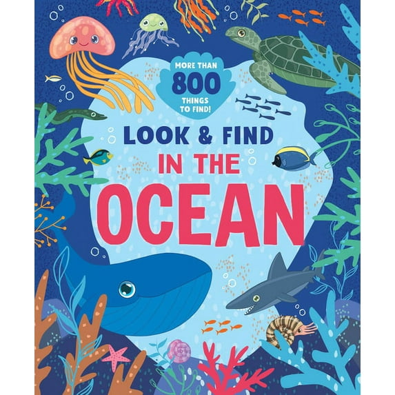 Look & Find In the Ocean: More Than 800 Things to Find!, (Hardcover)