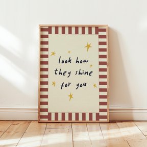 Look How They Shine For You Red Quote Homely Decorative Nursery Poster , Poster Print Only