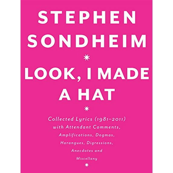 Pre-Owned Look, I Made a Hat: Collected Lyrics (1981-2011) with Attendant Comments, Amplifications, Dogmas, Harangues, Digressions, Anecdotes and Miscellany Hardcover