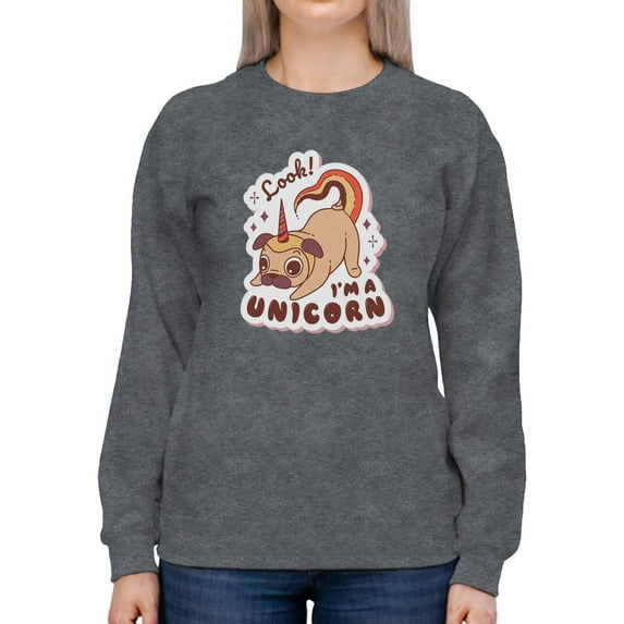 Look! I'm A Unicorn. Pug Sweatshirt Women -Smartprints Designs, Female 4X-Large