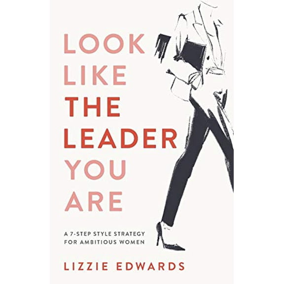 Pre-Owned Look Like The Leader You Are: A 7-Step Style Strategy For Ambitious Women (Paperback) 191261541X 9781912615414