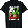 thumbnail image 1 of Look Look I Got Beans Greens Potatoes Tomatoes You Name It T-ShirtPure cotton short-sleeved shirts for both men and women, 1 of 6