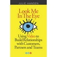 thumbnail image 1 of Pre-Owned Look Me In the Eye: Using Video to Build Relationships with Customers, Partners and Teams, 9781737503705, 1737503700, Paperback,, 1 of 1
