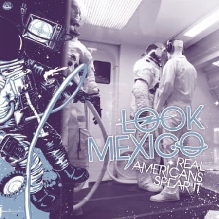 Look Mexico - Real Americans Spear It - Music & Performance - CD