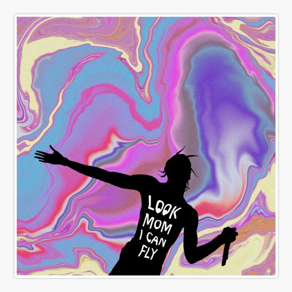 Look Mom I Can Fly Quote Sticker