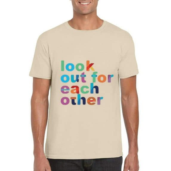 Look Out For Each Other Radical Kindness Shirt Positive T-Shirt, for men & women, up to size 5XL