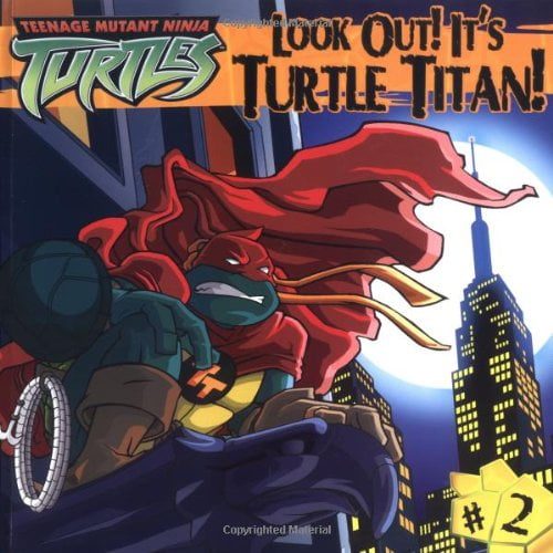 Pre-Owned Look Out! It's Turtle Titan! (Teenage Mutant Ninja Turtles (8x8)) (Paperback) 0689869002 9780689869006