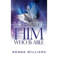 thumbnail image 1 of Look To Him Who Is Able, (Paperback), 1 of 1