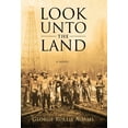 thumbnail image 1 of Look Unto the Land, (Hardcover), 1 of 1
