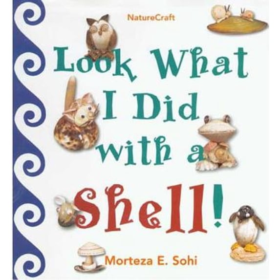 Pre-Owned Look What I Did with a Shell (Hardcover) 0802787223 9780802787224