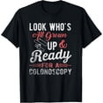 thumbnail image 1 of Look Whos All Grown Up and Ready for a Colonoscopy Funny T-Shirt, 1 of 4