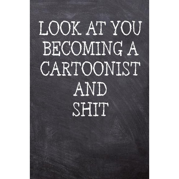 Pre-Owned Look At You Becoming A Cartoonist And Shit: College Ruled Notebook 120 Lined Pages 6 x 9 Inches Perfect Funny Gag Gift Joke Journal, Diary, Subject Co (Paperback) 1078088039 9781078088039