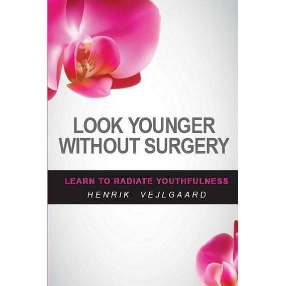 Look Younger Without Surgery, (Paperback)
