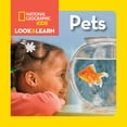 thumbnail image 1 of NATIONAL GEOGRAPHIC KIDS : National Geographic Kids Look and Learn: Pets (Board Book), 1 of 2