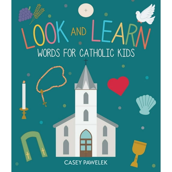 Pre-Owned Look and Learn: Words for Catholic Kids (Hardcover) 1640606912 9781640606913